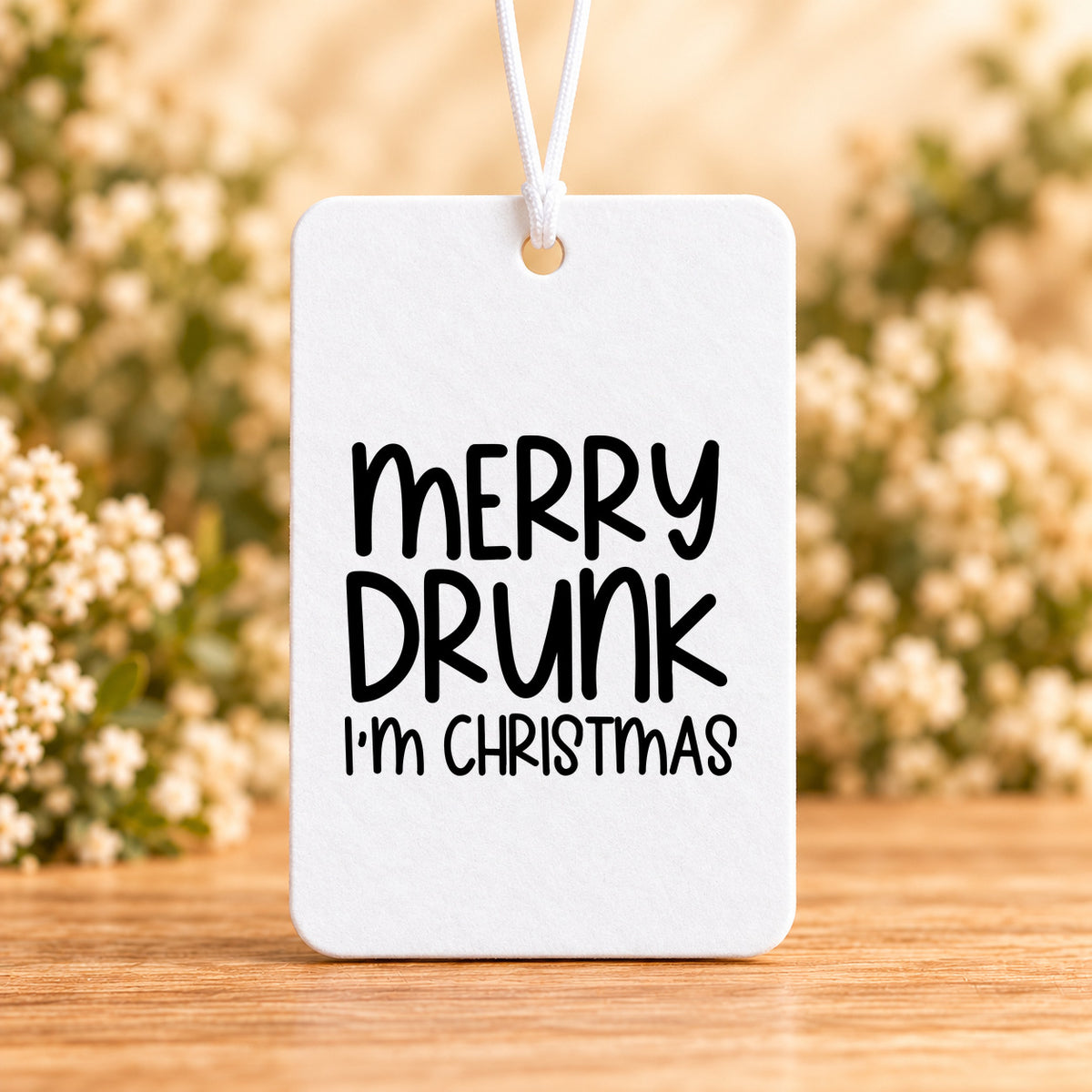 Merry Drunk I’m Christmas — Air Freshener