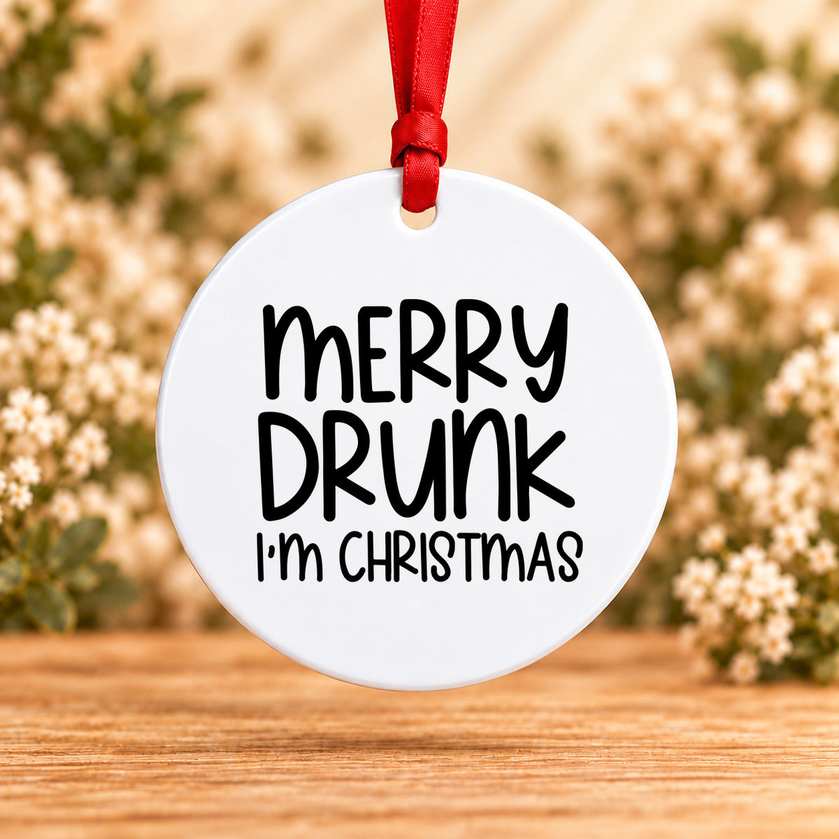 Merry Drunk I’m Christmas — Round Metal Ornament