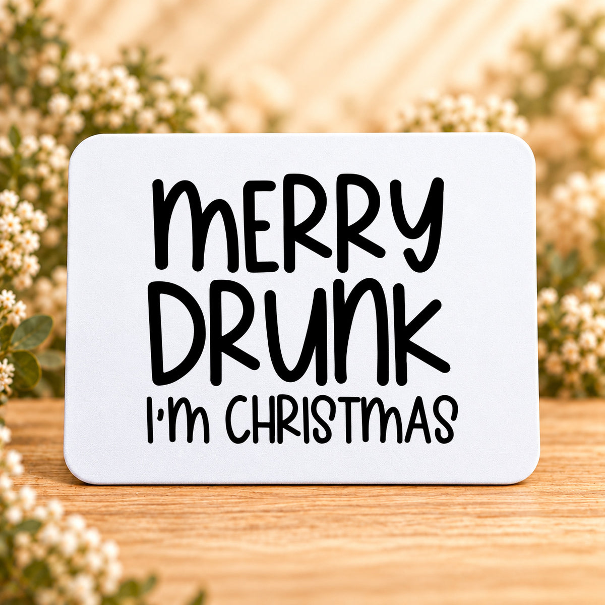 Merry Drunk I’m Christmas — Rectangular Mouse Pad