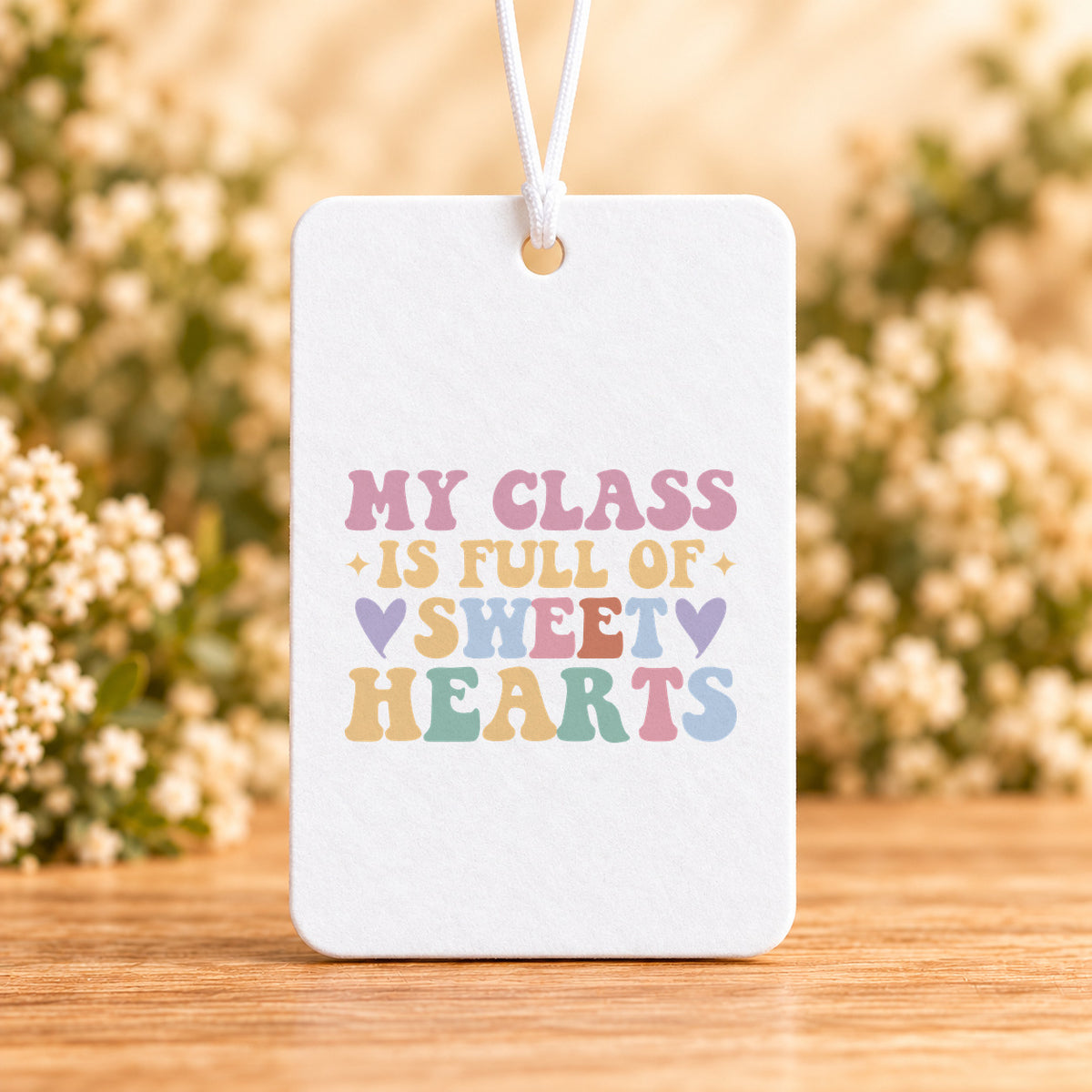 My Class Is Full of Sweet Hearts — Air Freshener