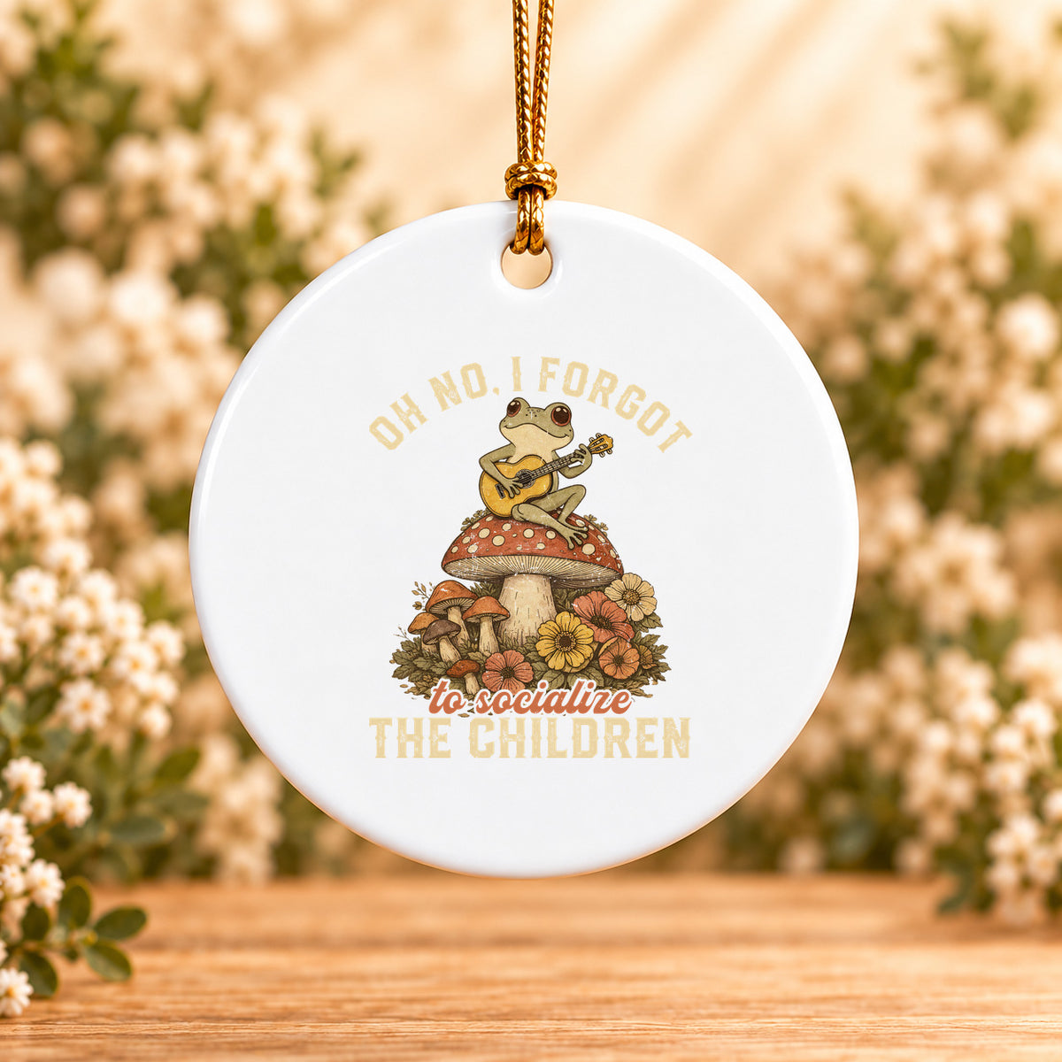 Oh No, I Forgot to Socialize the Children — Round Ceramic Ornament