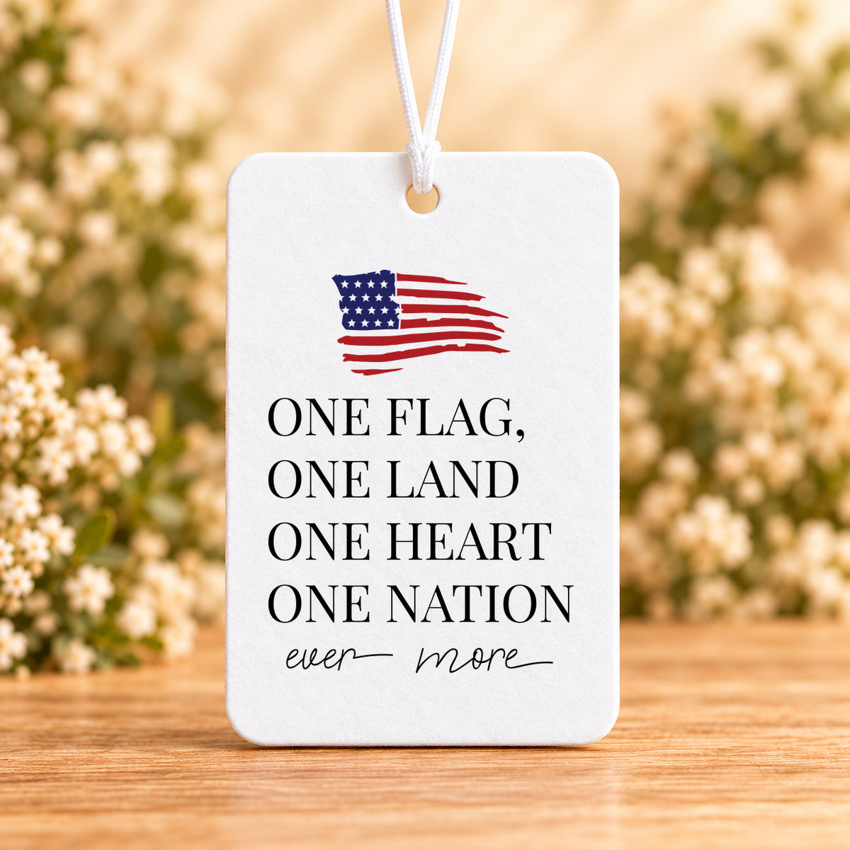 One Flag One Land One Heart One Nation — Air Freshener