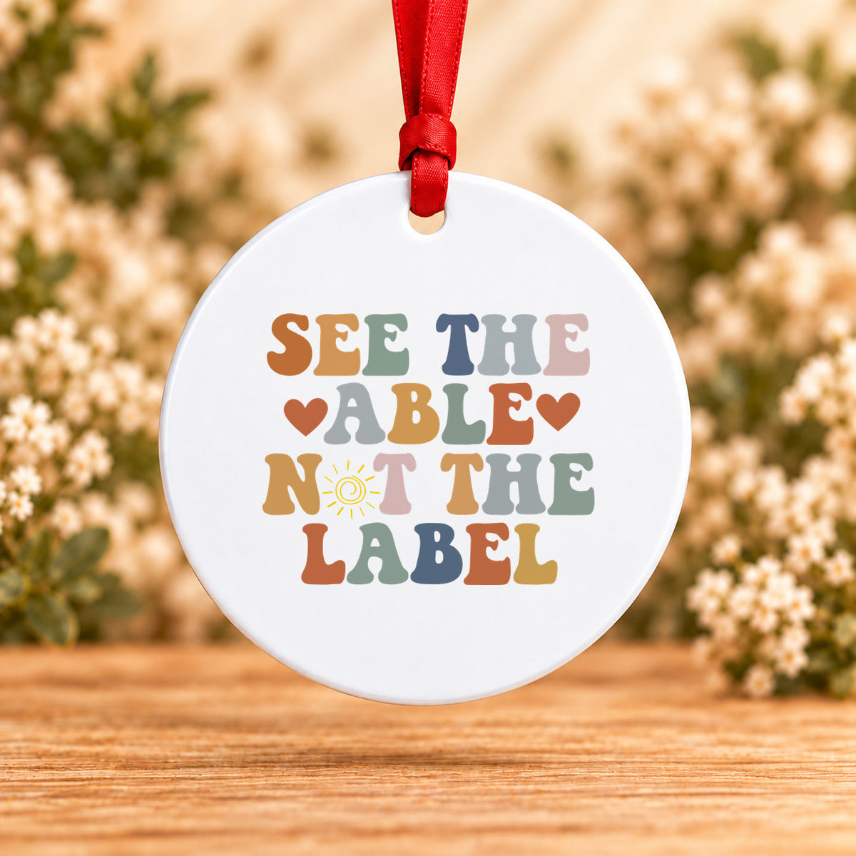 See the Able Not the Label — Round Metal Ornament