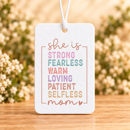 She Is Strong Fearless Loving Mom — Air Freshener