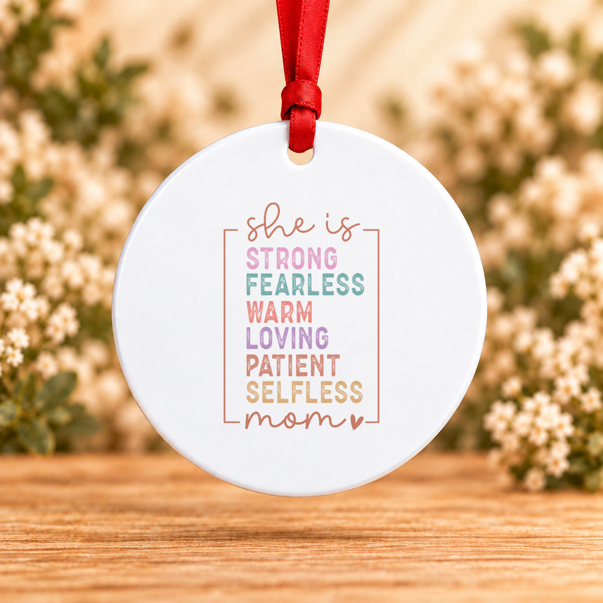 She Is Strong Fearless Loving Mom — Round Metal Ornament