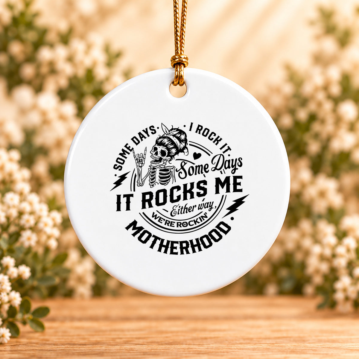 Some Days I Rock It, Some Days It Rocks Me — Round Ceramic Ornament