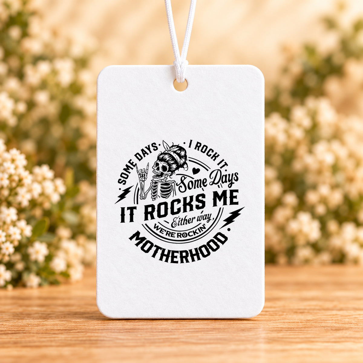 Some Days I Rock It, Some Days It Rocks Me — Air Freshener