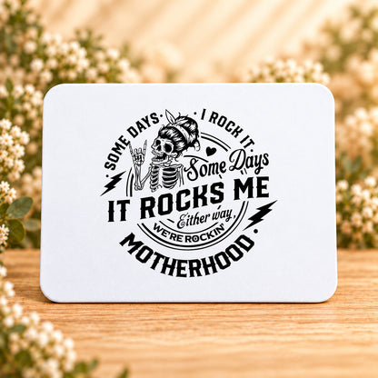 Some Days I Rock It, Some Days It Rocks Me — Rectangular Mouse Pad