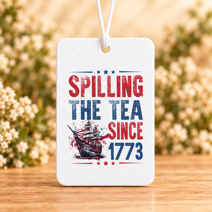 Spilling the Tea Since 1773 — Air Freshener