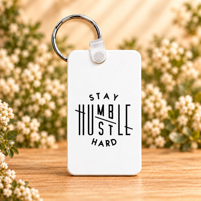 Stay Humble Hustle Hard — Rectangle Keychain