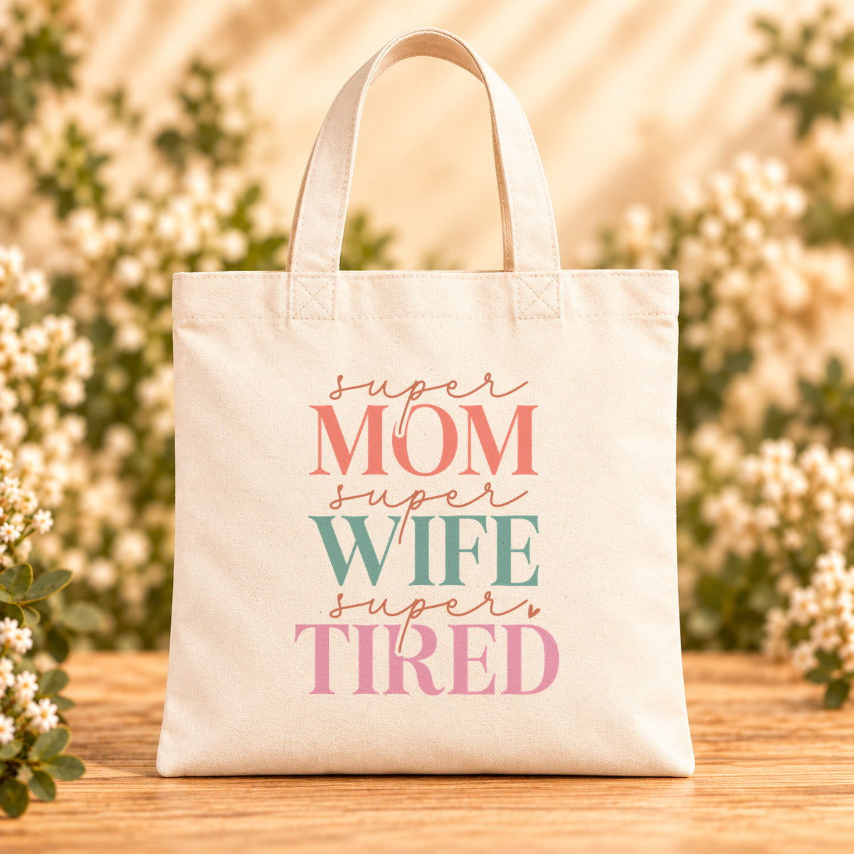 Super Mom Super Wife Super Tired — Beige Canvas Tote Bag