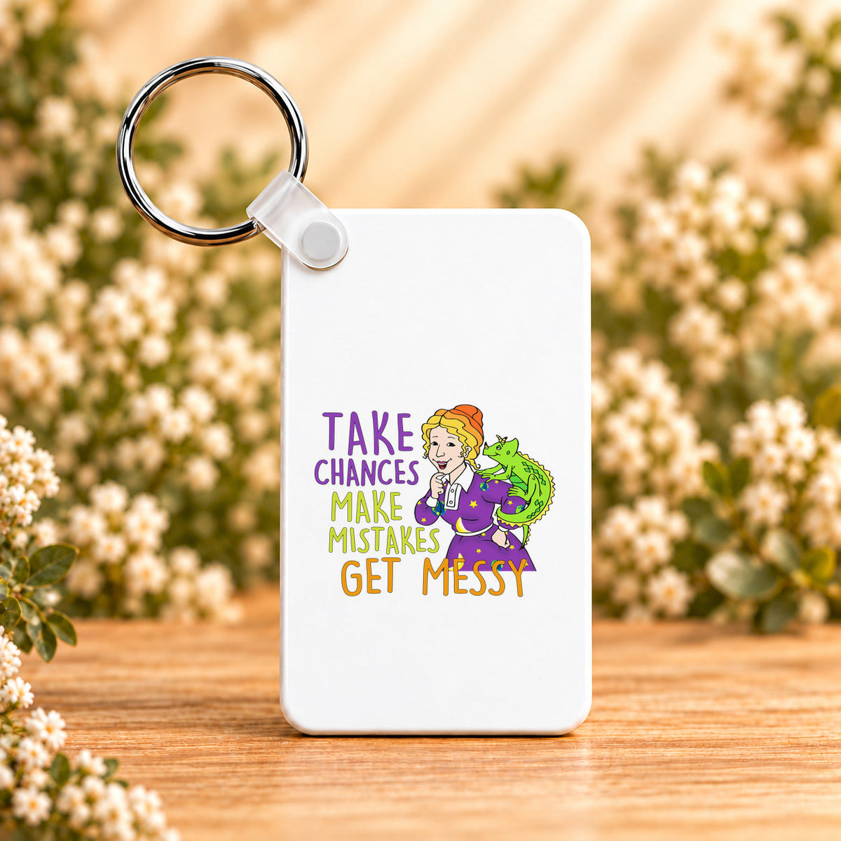Take Chances Make Mistakes Get Messy — Rectangle Keychain