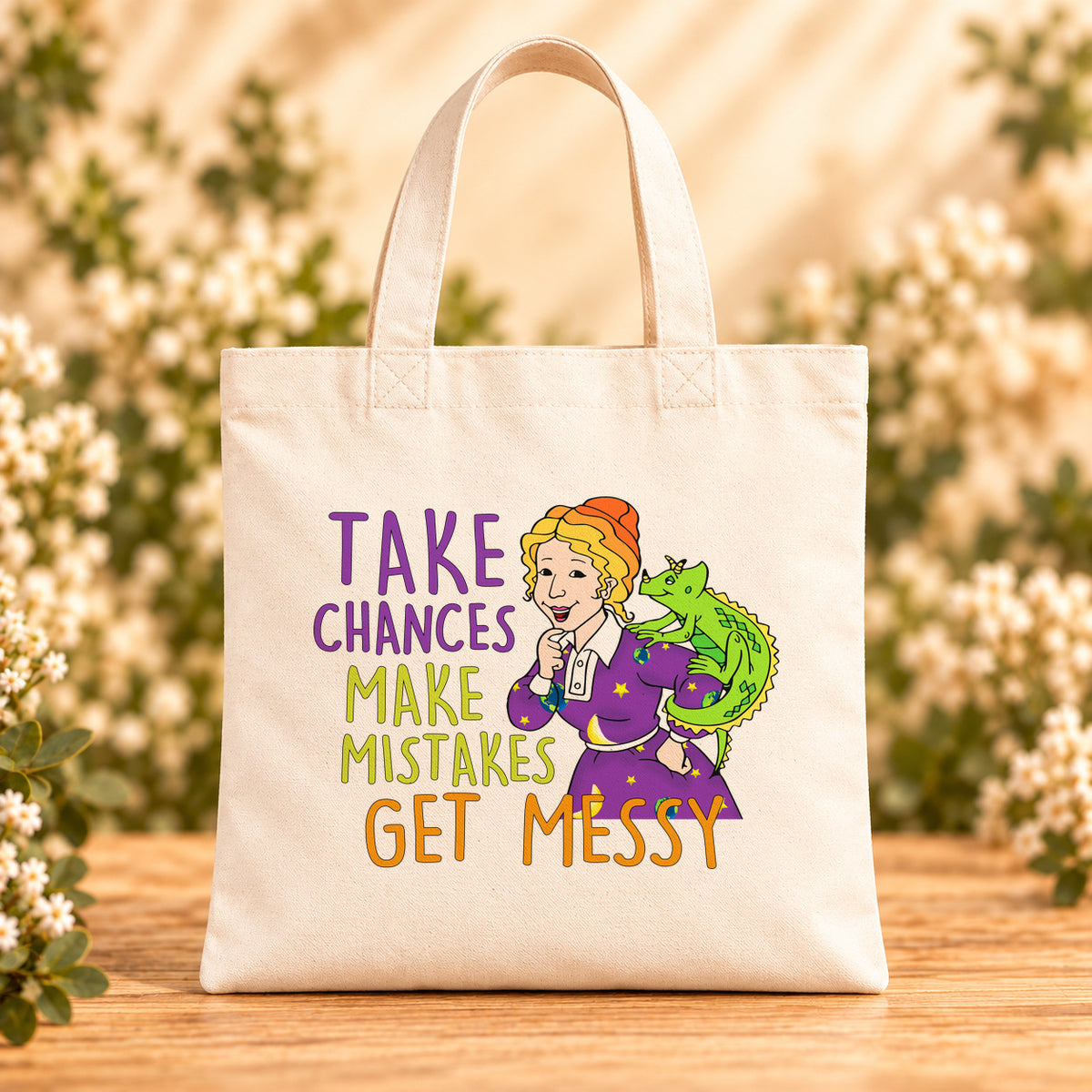 Take Chances Make Mistakes Get Messy — Beige Canvas Tote Bag