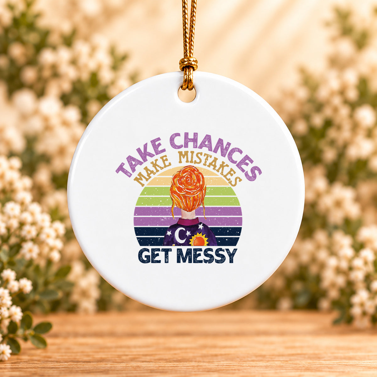 Take Chances Make Mistakes Get Messy Retro — Round Ceramic Ornament
