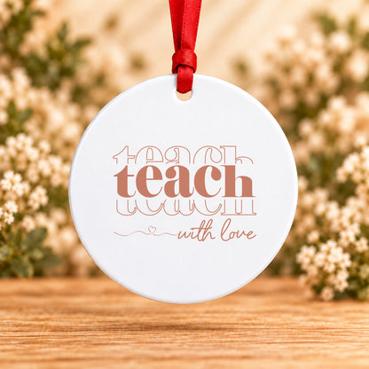 Teach With Love — Round Metal Ornament