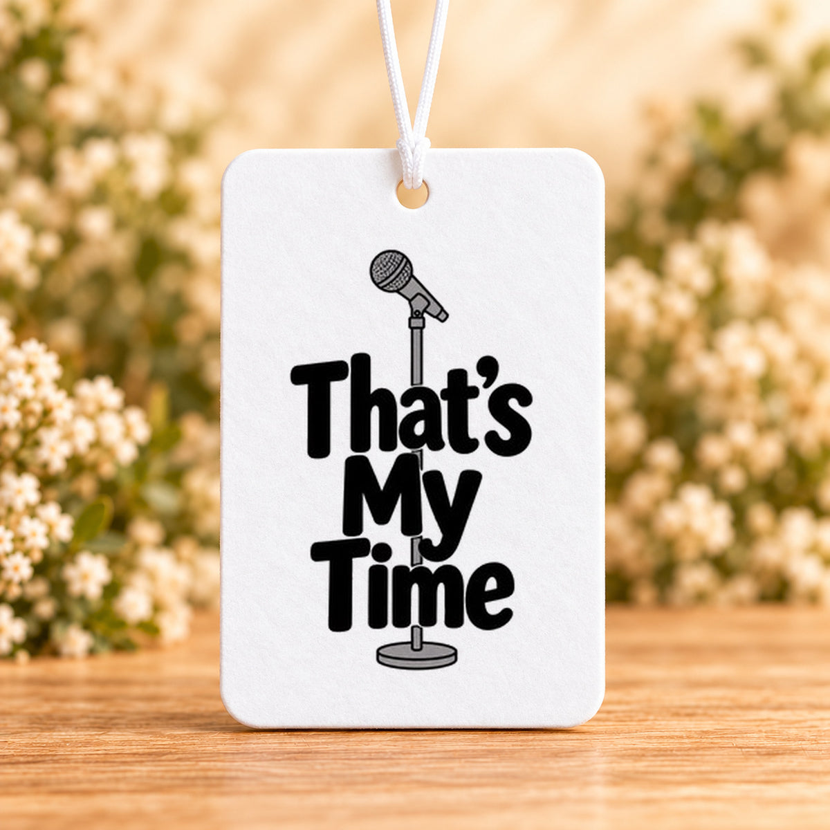 That’s My Time — Air Freshener