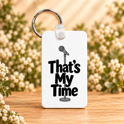 That’s My Time — Rectangle Keychain