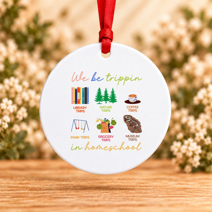 We Be Trippin’ in Homeschool — Round Metal Ornament