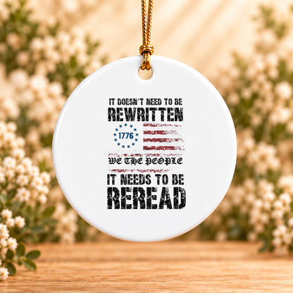 We the People It Needs to Be Reread — Round Ceramic Ornament
