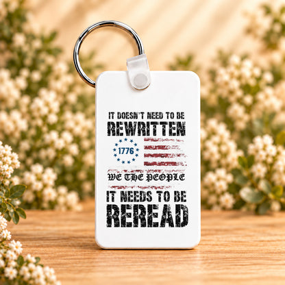 We the People It Needs to Be Reread — Rectangle Keychain