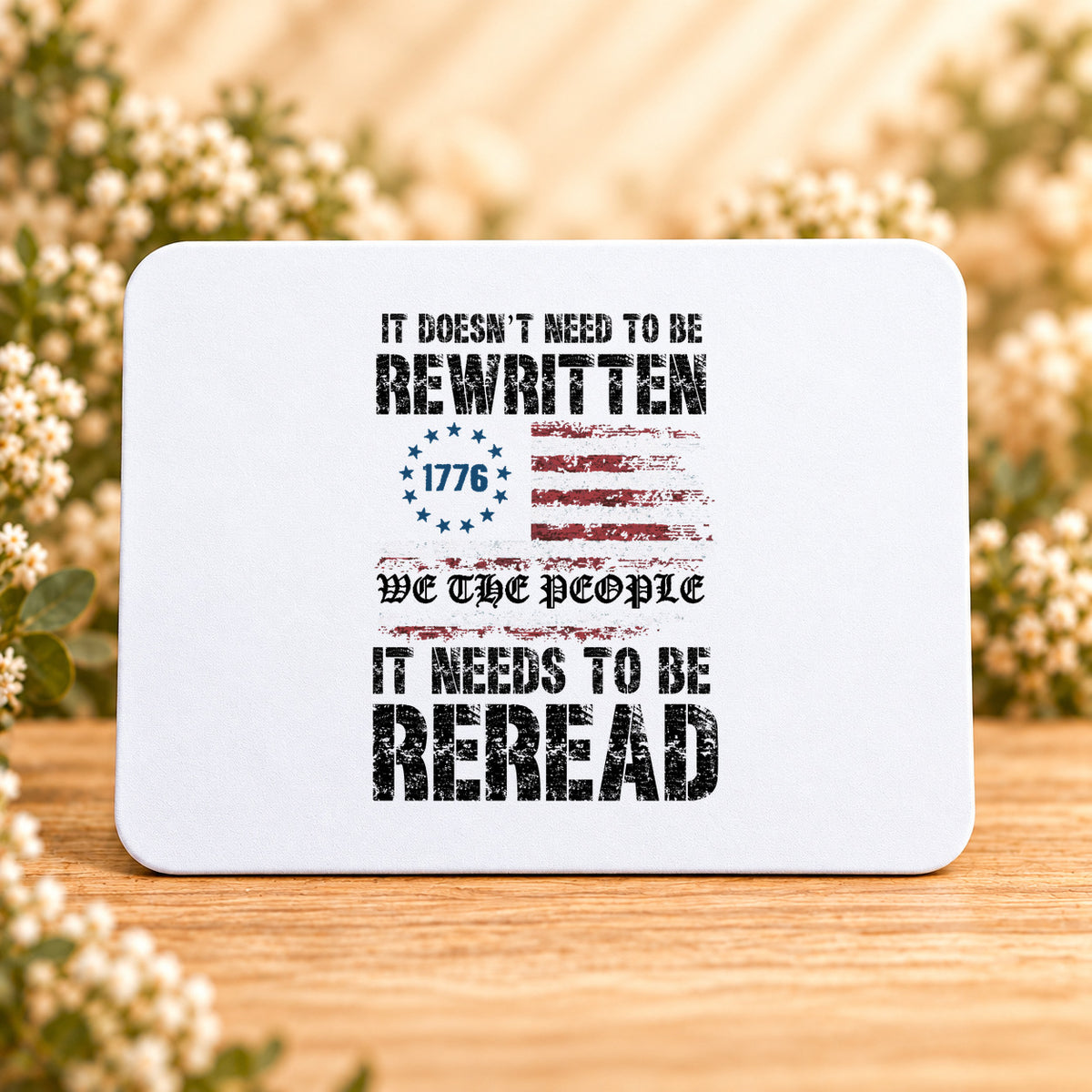 We the People It Needs to Be Reread — Rectangular Mouse Pad