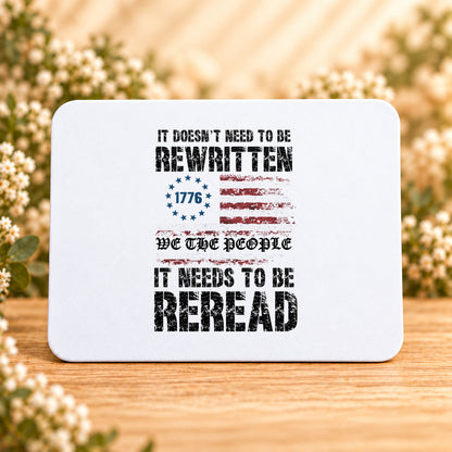 We the People It Needs to Be Reread — Rectangular Mouse Pad