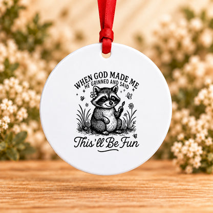 When God Made Me He Grinned — Round Metal Ornament