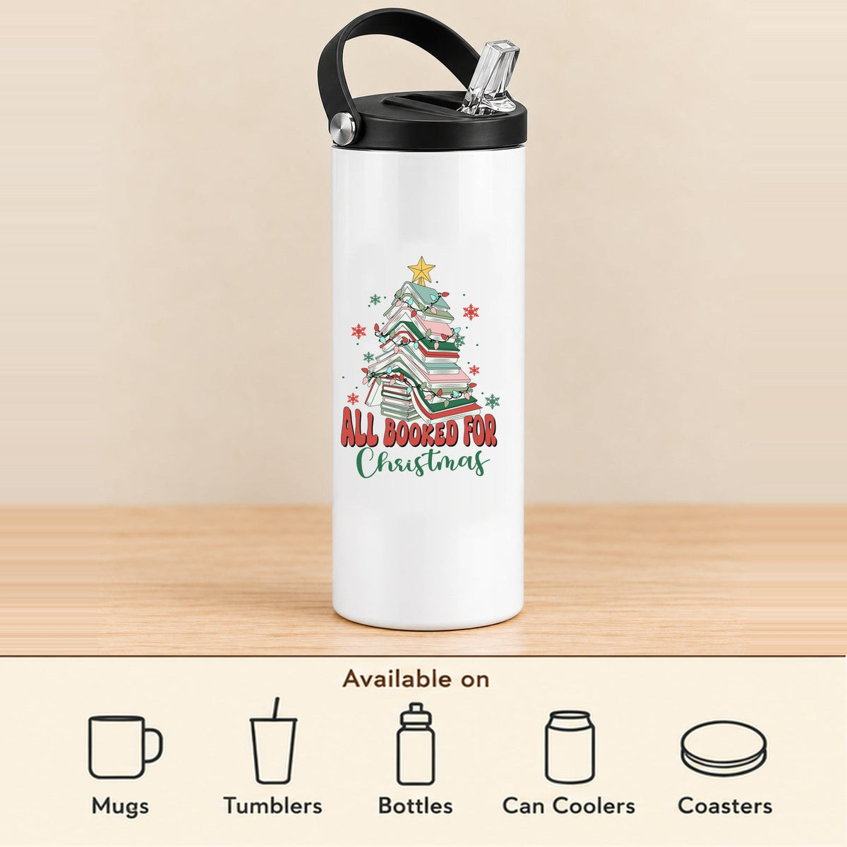 All Booked for Christmas — 20 oz Sports Bottle featured; available on mugs, tumblers, bottles, can coolers and coasters