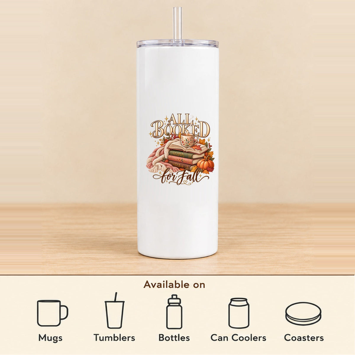 All Booked for Fall — 20 oz Skinny Tumbler featured; available on mugs, tumblers, bottles, can coolers and coasters