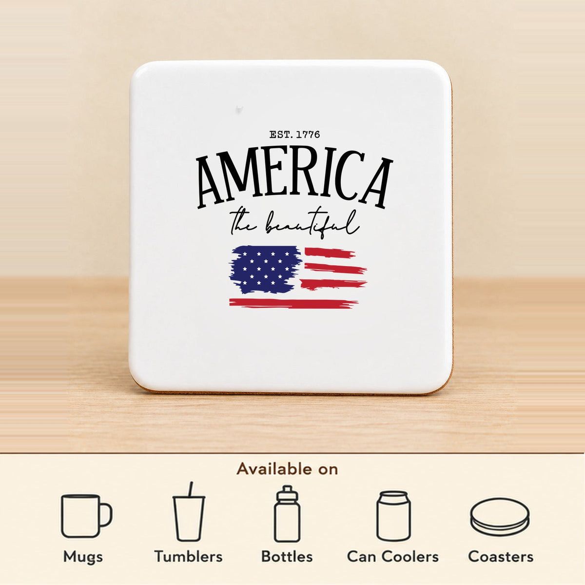 America the Beautiful — Square Ceramic Coaster featured; available on mugs, tumblers, bottles, can coolers and coasters