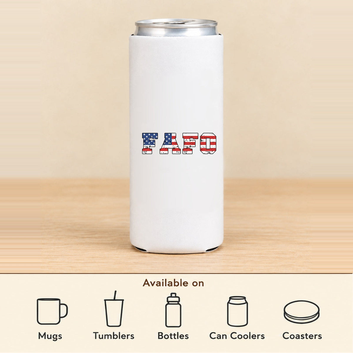 FAFO USA Flag — Slim Can Koozie featured; available on mugs, tumblers, bottles, can coolers and coasters