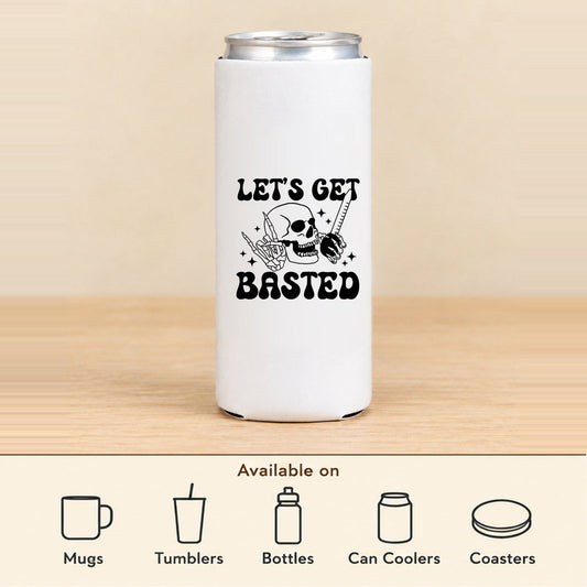 Let's Get Basted — Slim Can Koozie featured; available on mugs, tumblers, bottles, can coolers and coasters