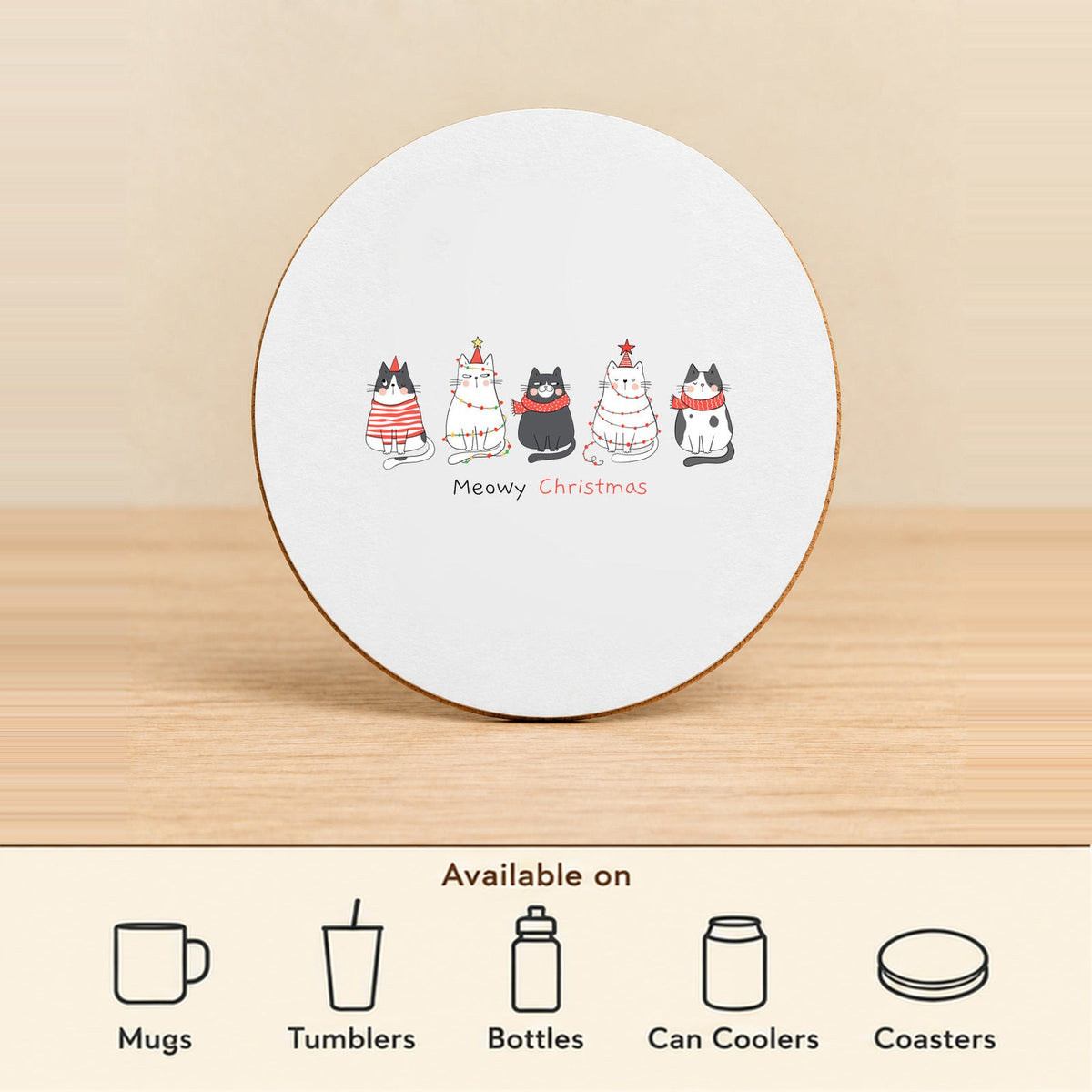 Meowy Christmas — Round MDF Coaster featured; available on mugs, tumblers, bottles, can coolers and coasters