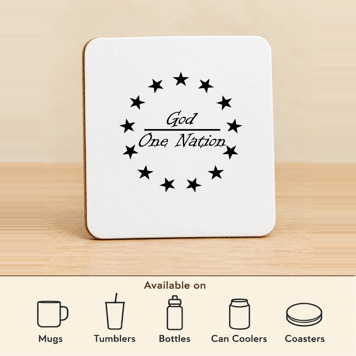 One Nation Under God — Square MDF Coaster featured; available on mugs, tumblers, bottles, can coolers and coasters