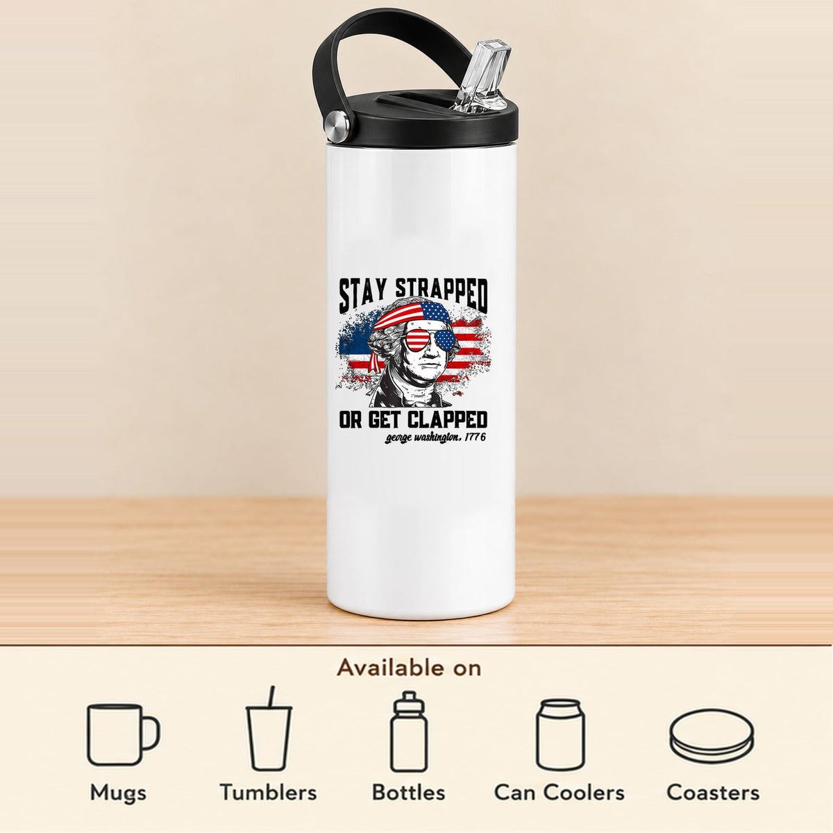 Stay Strapped or Get Clapped — 20 oz Sports Bottle featured; available on mugs, tumblers, bottles, can coolers and coasters
