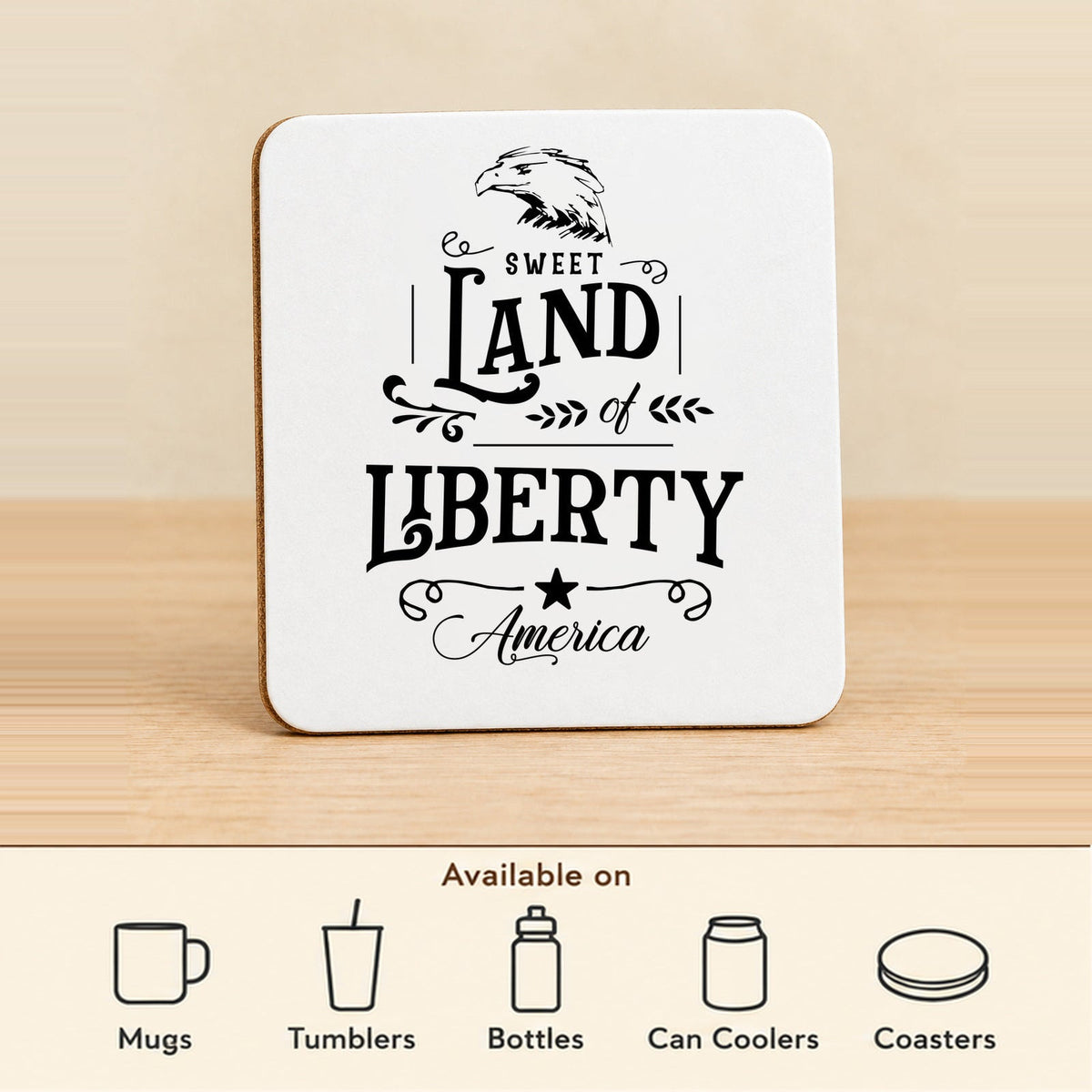 Sweet Land of Liberty — Square MDF Coaster featured; available on mugs, tumblers, bottles, can coolers and coasters