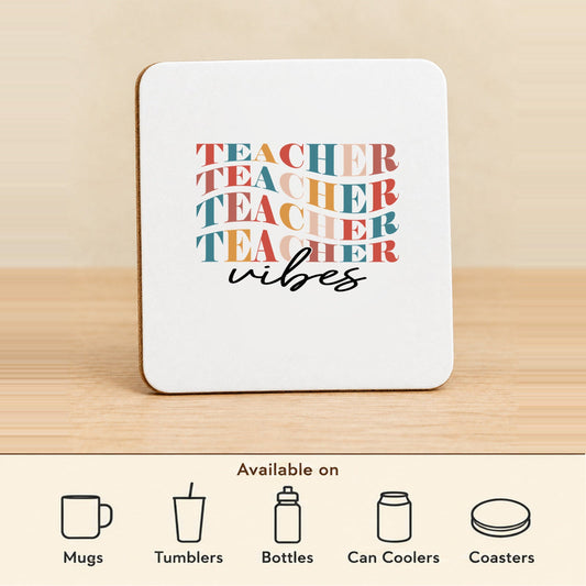 Teacher Vibes Retro Typography — Square MDF Coaster featured; available on mugs, tumblers, bottles, can coolers and coasters