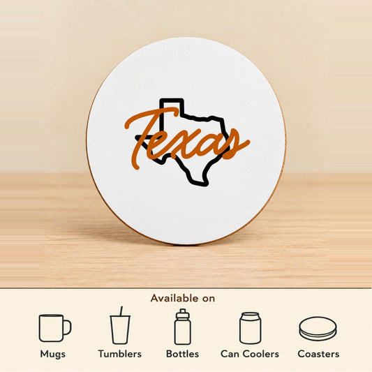 Texas State Script — Round MDF Coaster featured; available on mugs, tumblers, bottles, can coolers and coasters
