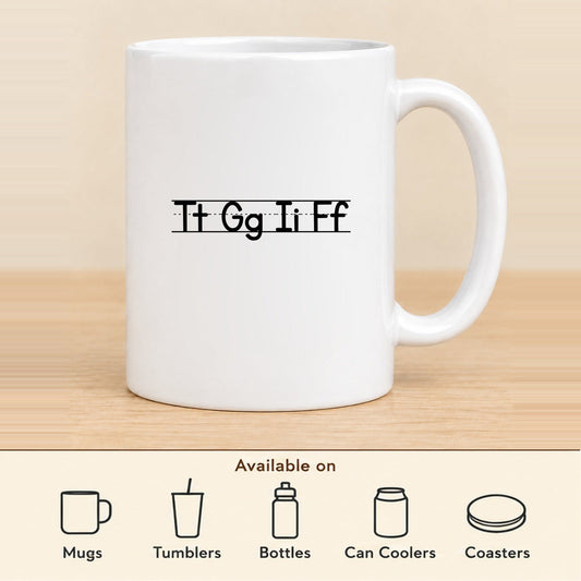 TGIF Teacher — 11 oz Ceramic Mug featured; available on mugs, tumblers, bottles, can coolers and coasters