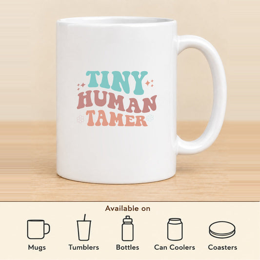 Tiny Human Tamer — 11 oz Ceramic Mug featured; available on mugs, tumblers, bottles, can coolers and coasters
