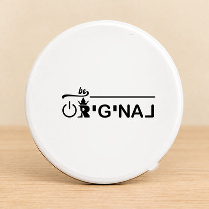 Be Original — Round Ceramic Coaster