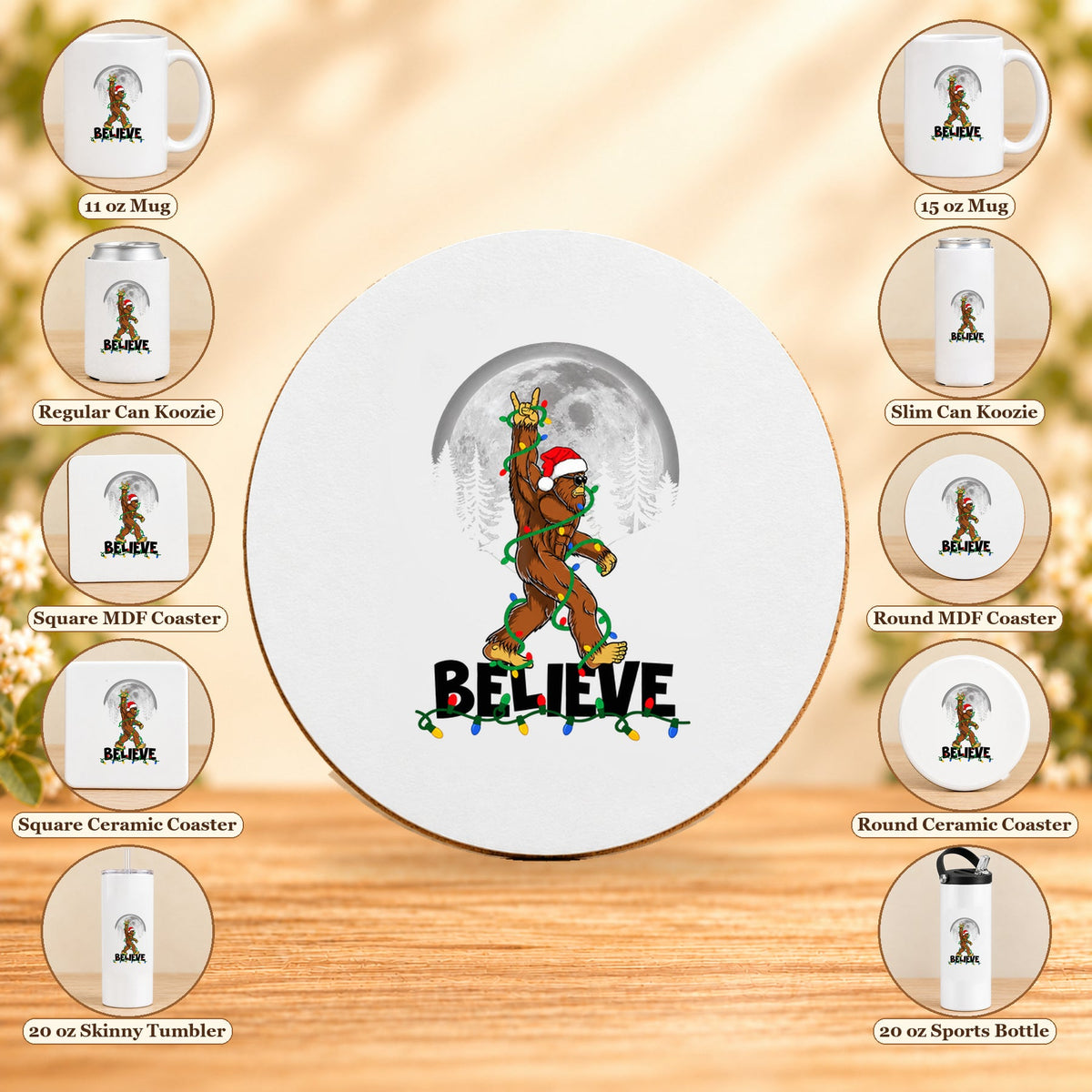 Believe Bigfoot Moon - black BELIEVE lettering; all 10 labeled drinkware options; Round MDF Coaster featured