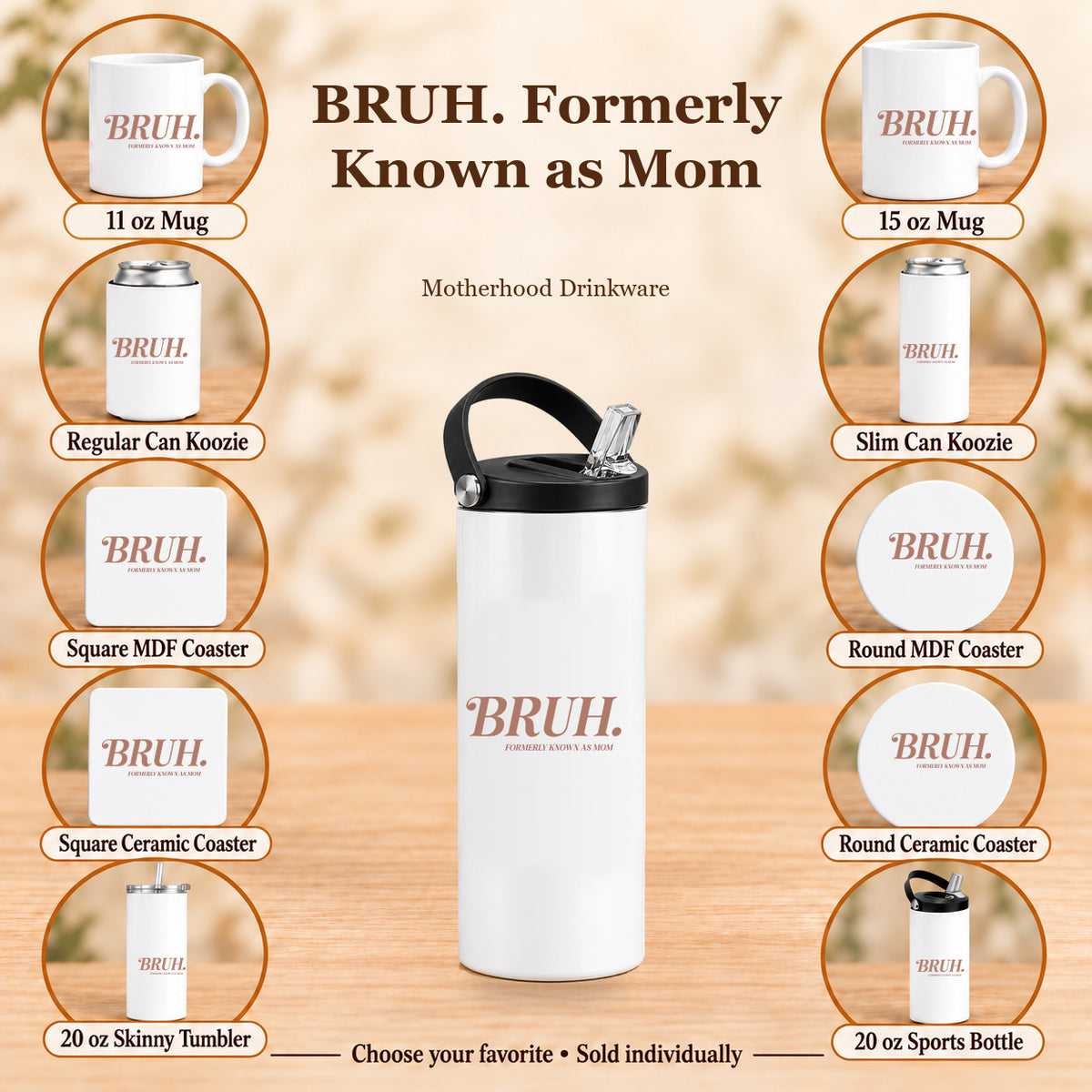 BRUH. Formerly Known as Mom — All 10 drinkware options