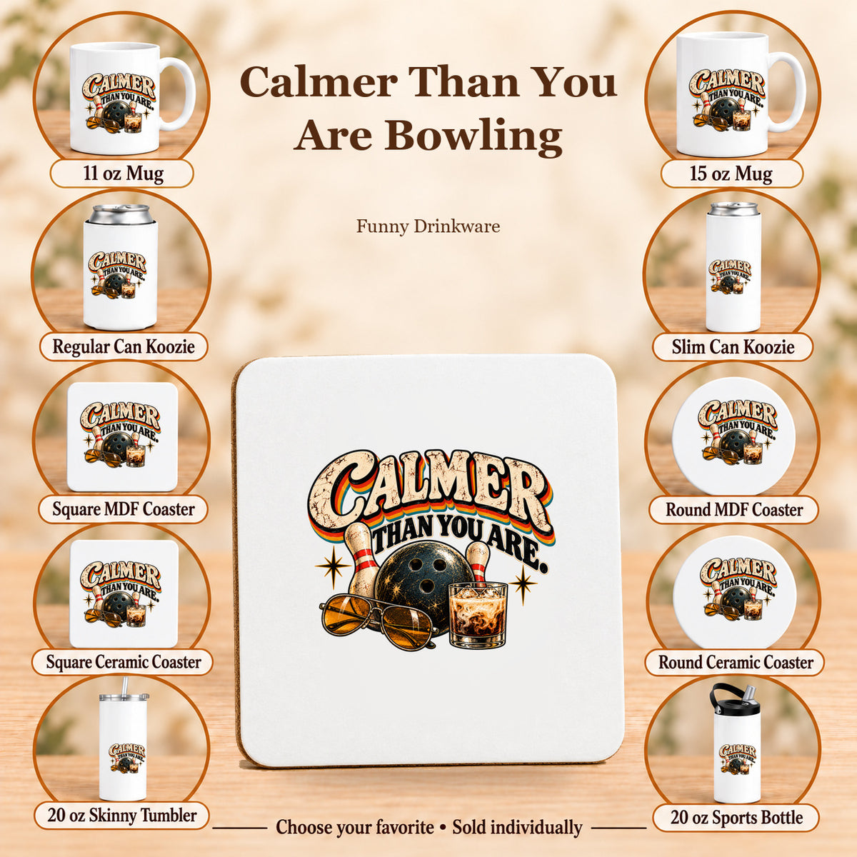 Calmer Than You Are Bowling — All 10 drinkware options