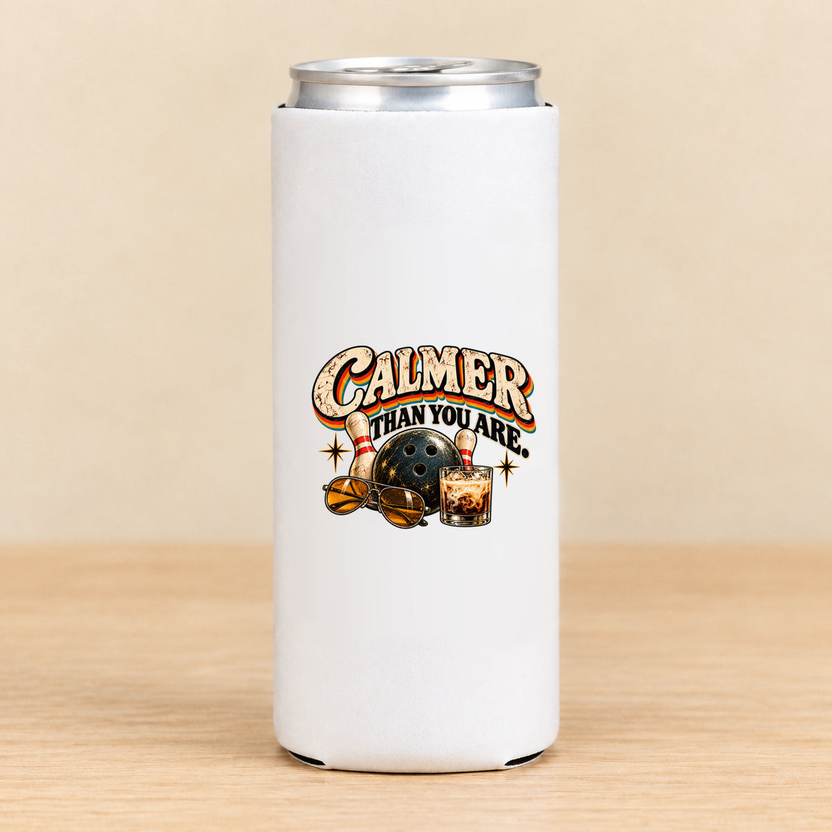 Calmer Than You Are Bowling — Slim Can Koozie