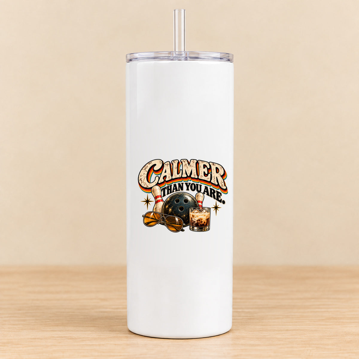Calmer Than You Are Bowling — 20 oz Skinny Tumbler