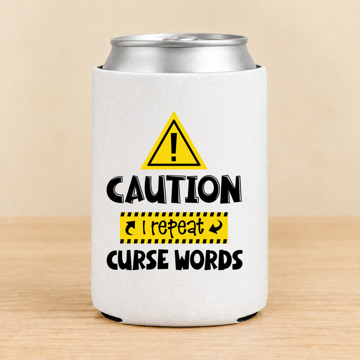 Caution I Repeat Curse Words — Regular Can Koozie