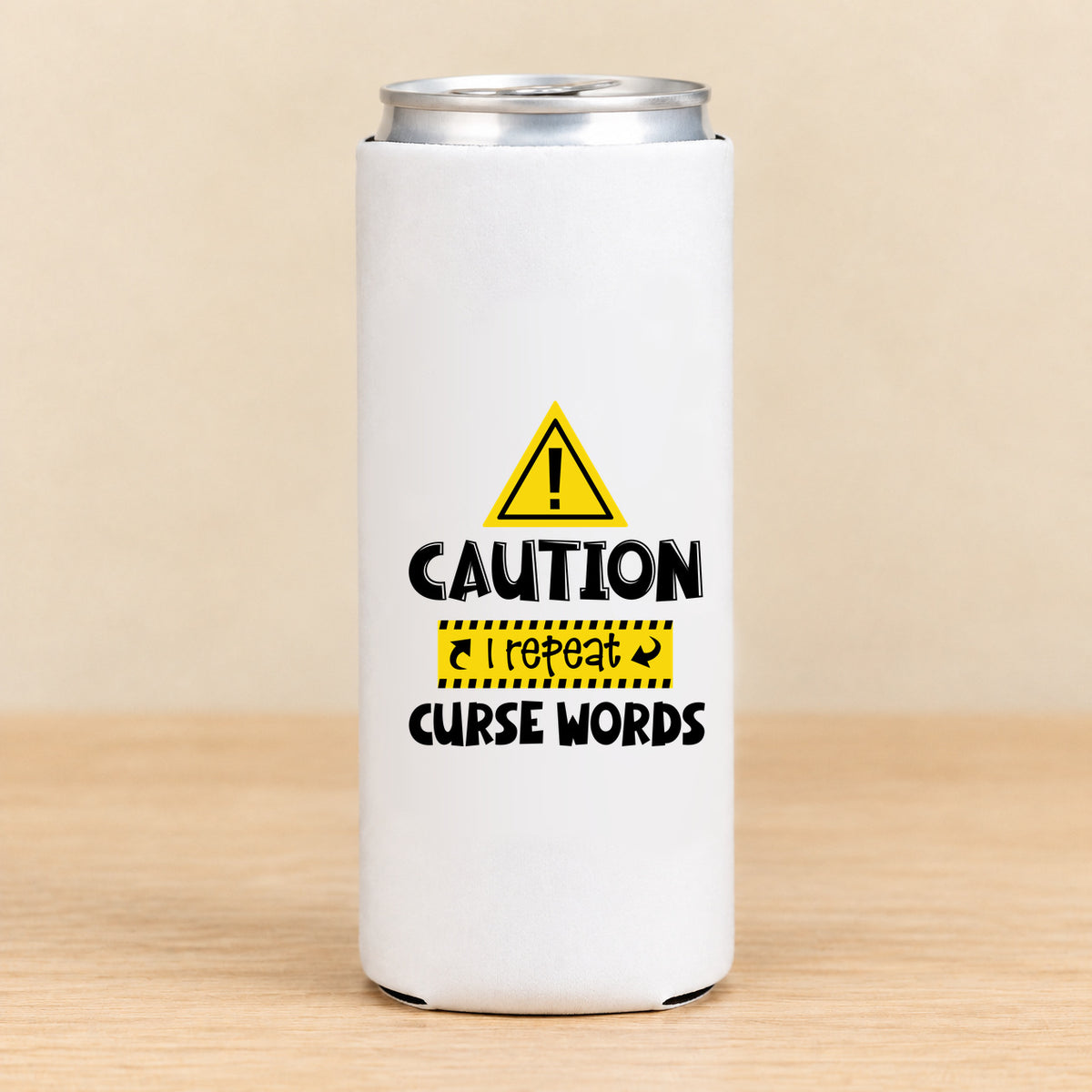 Caution I Repeat Curse Words — Slim Can Koozie