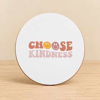 Choose Kindness — Round MDF Coaster