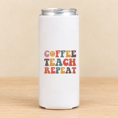 Coffee Teach Repeat — Slim Can Koozie